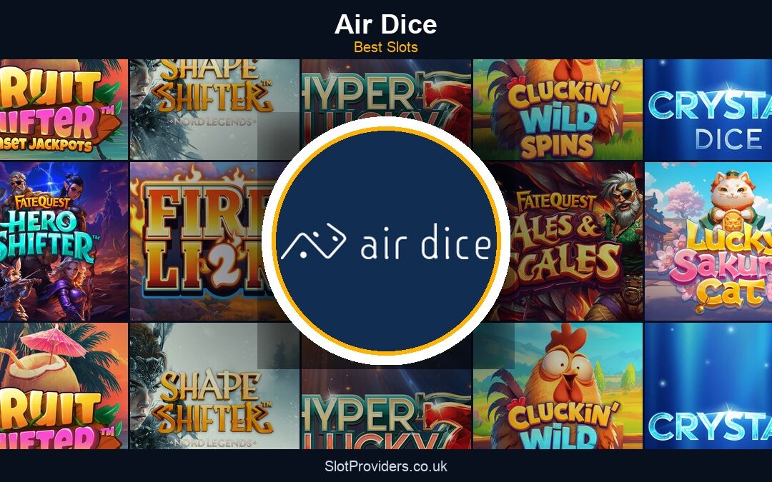 Air Dice Slots, Fruit Shifter & Where to Play Them
