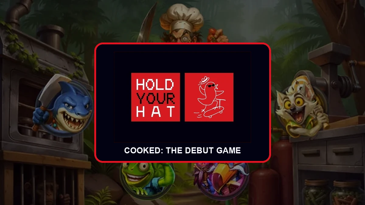 Cooked by Hold Your Hat complete game guide