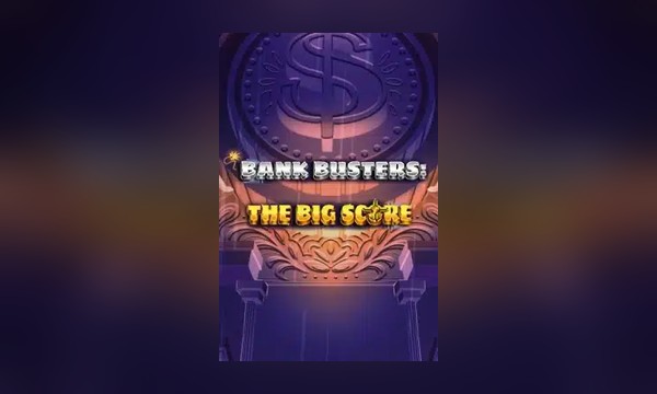 Bank Busters: The Big Score slot art