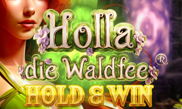 Holla Die Waldfee Hold & Win slot art