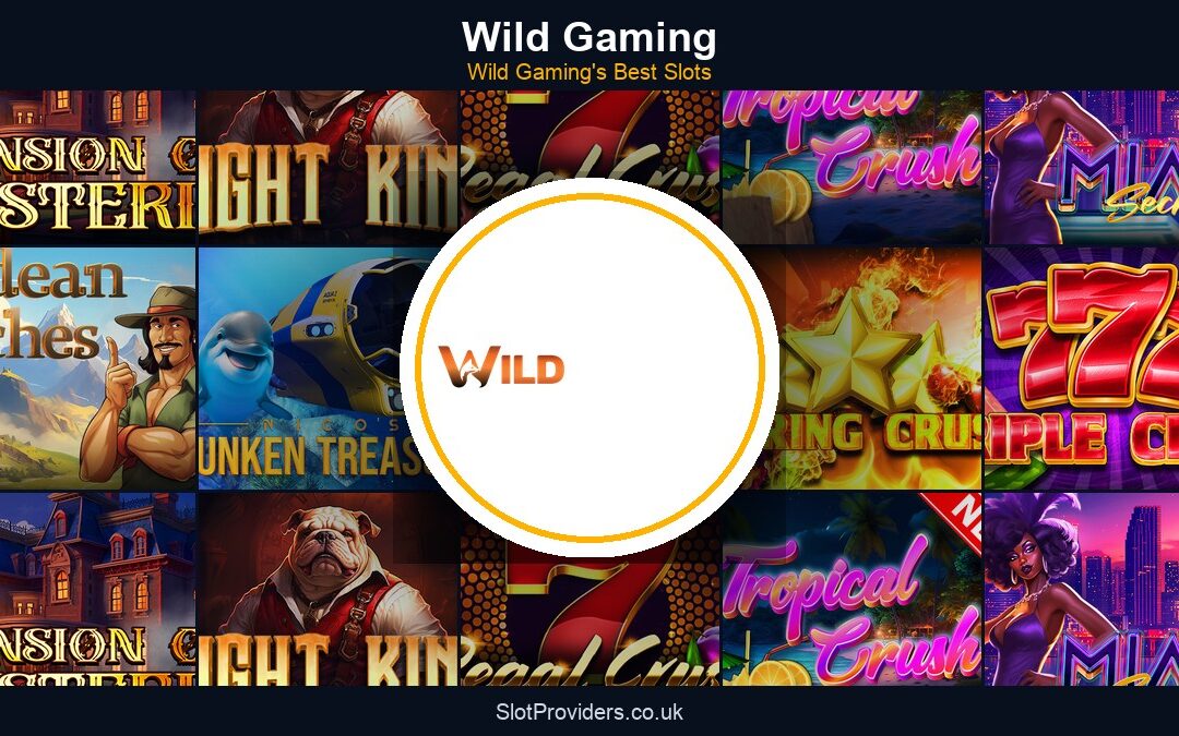 Wild Gaming Slots & Casinos for UK Players