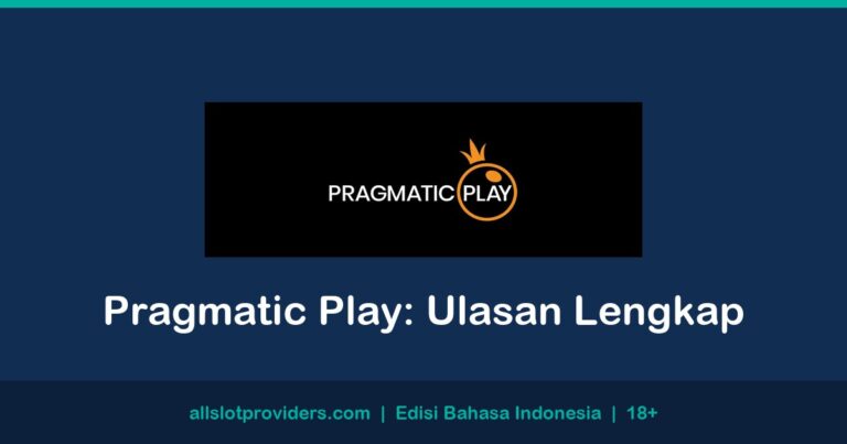 Pragmatic Play: ulasan lengkap dalam Bahasa Indonesia