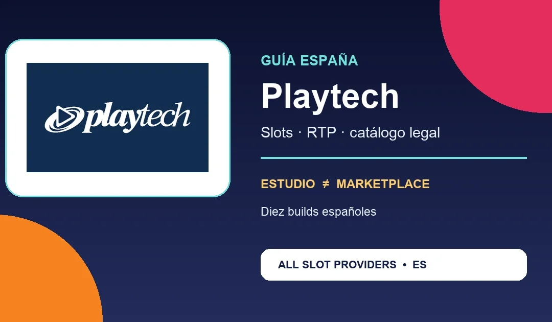 Playtech en España: slots, RTP y catálogo legal
