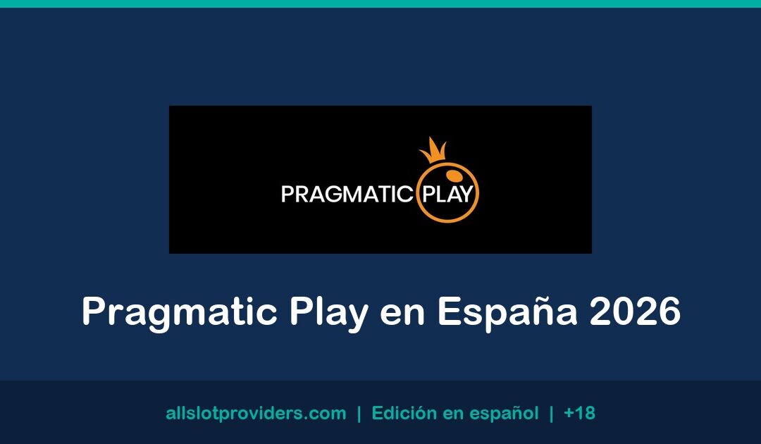Pragmatic Play en España: Tragaperras, DGOJ y Dónde Jugar